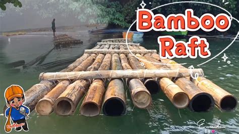 How to Build a Bamboo Raft .